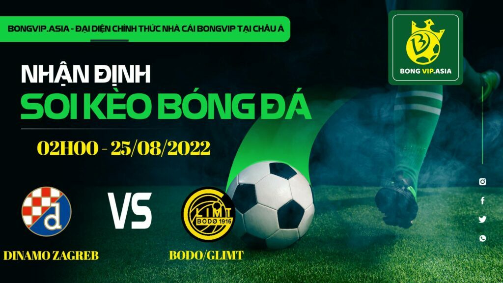 Bongvip soi kèo Dinamo Zagreb vs Bodoglimt