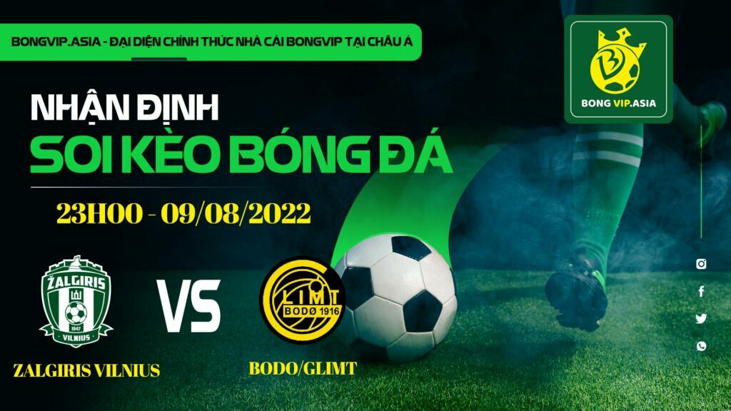 Bongvip soi kèo Zalgiris Vilnius vs Bodo Glimt