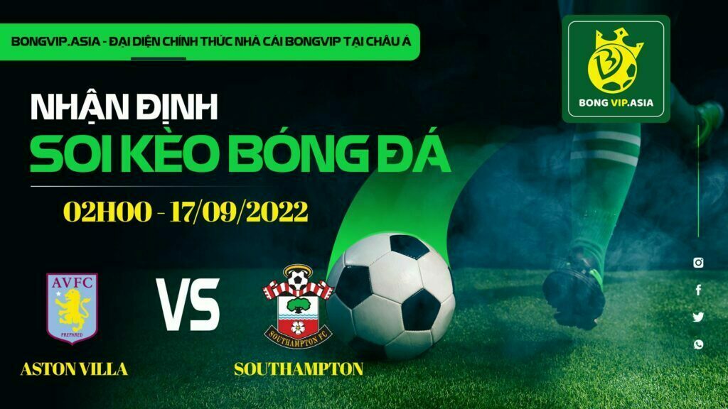 Bongvip soi kèo Aston Villa vs Southampton