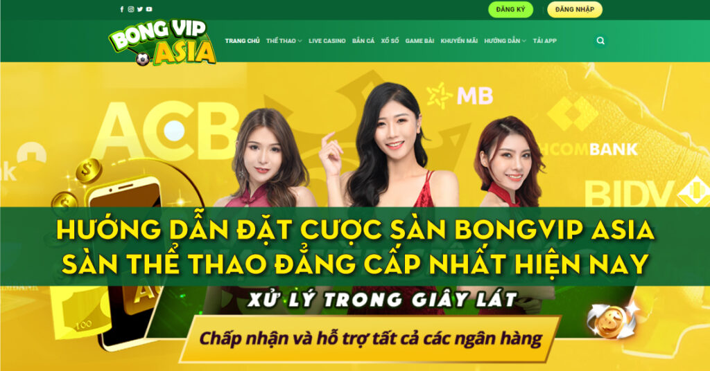 đặt cược sàn BONGVIP ASIA