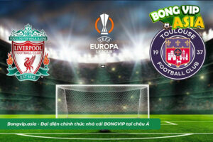 Dự đoán soi kèo Liverpool và Toulouse tại giải Europa League