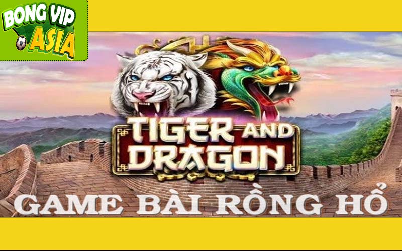 Cách chơi Rồng hổ tại Bongvip