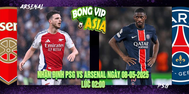 Nhận định PSG vs Arsenal Ngày 08-05-2025