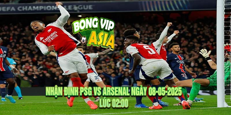 Nhận định PSG vs Arsenal Ngày 08-05-2025