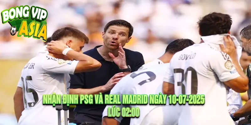 Nhận Định PSG và Real Madrid Ngày 10-07-2025