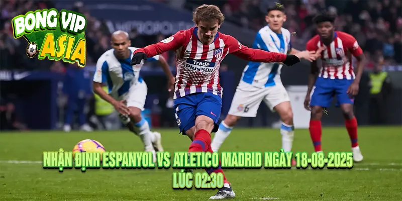 Phân tích phong độ thi đấu giữa Espanyol vs Atletico Madrid