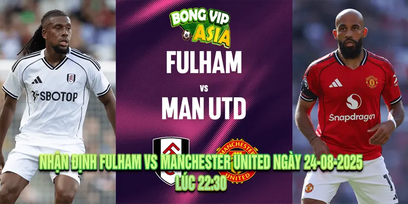 Phân tích phong độ thi đấu giữa Fulham vs Manchester United