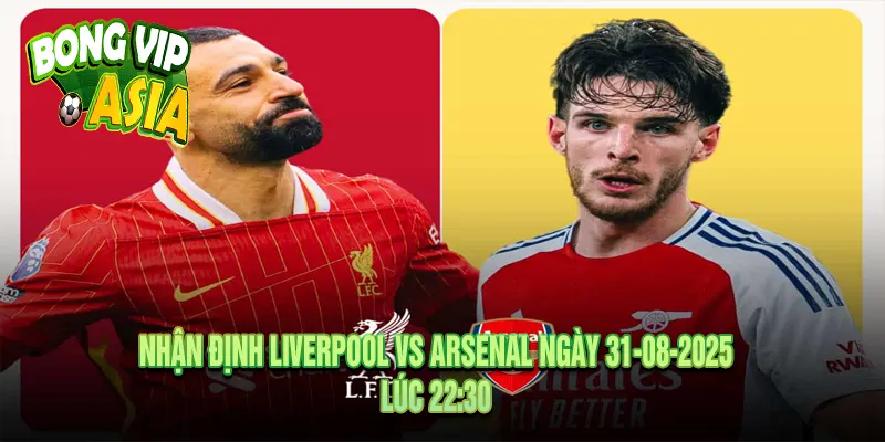 Phân tích phong độ thi đấu giữa Liverpool vs Arsenal