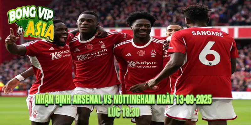 Dự kiến nhận định Arsenal vs Nottingham