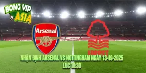 Nhận định Arsenal vs Nottingham Ngày 13-09-2025