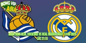 Nhận định Real Sociedad vs Real Madrid Ngày 13-09-2025
