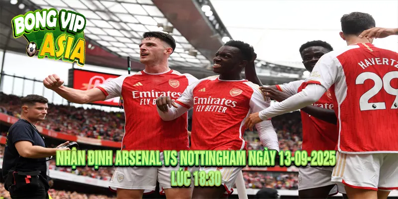 Phân tích phong độ thi đấu giữa Arsenal vs Nottingham