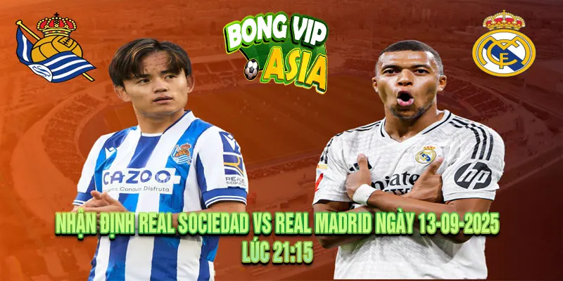 Phân tích phong độ thi đấu giữa Real Sociedad vs Real Madrid