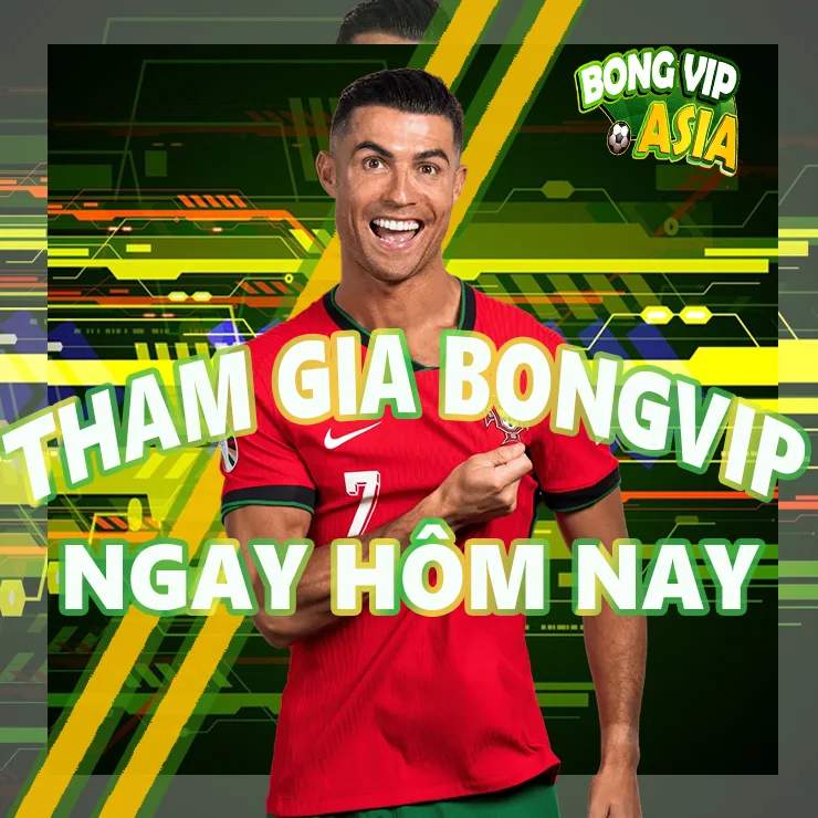 Tham gia bongvip ngay hôm nay
